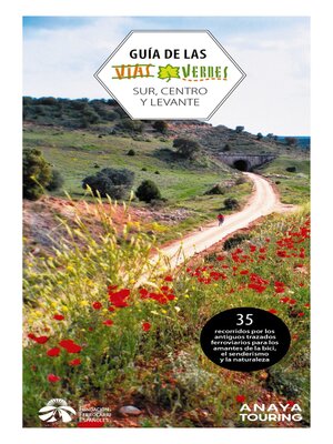 cover image of Guía de las Vías Verdes. Centro, Sur y Levante